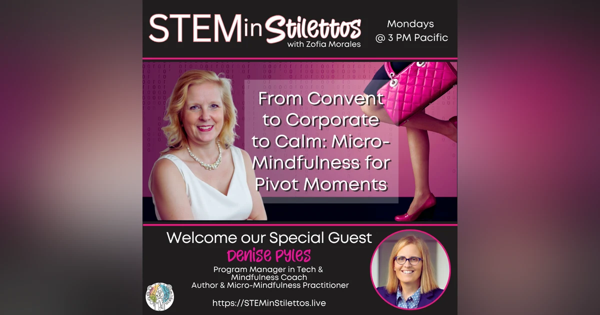 From Convent to Corporate to Calm: Micro-Mindfulness for Pivot Moments