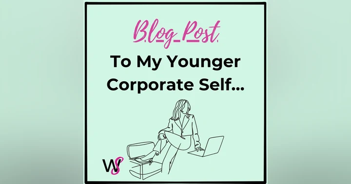 image for To My Younger Corporate Self…