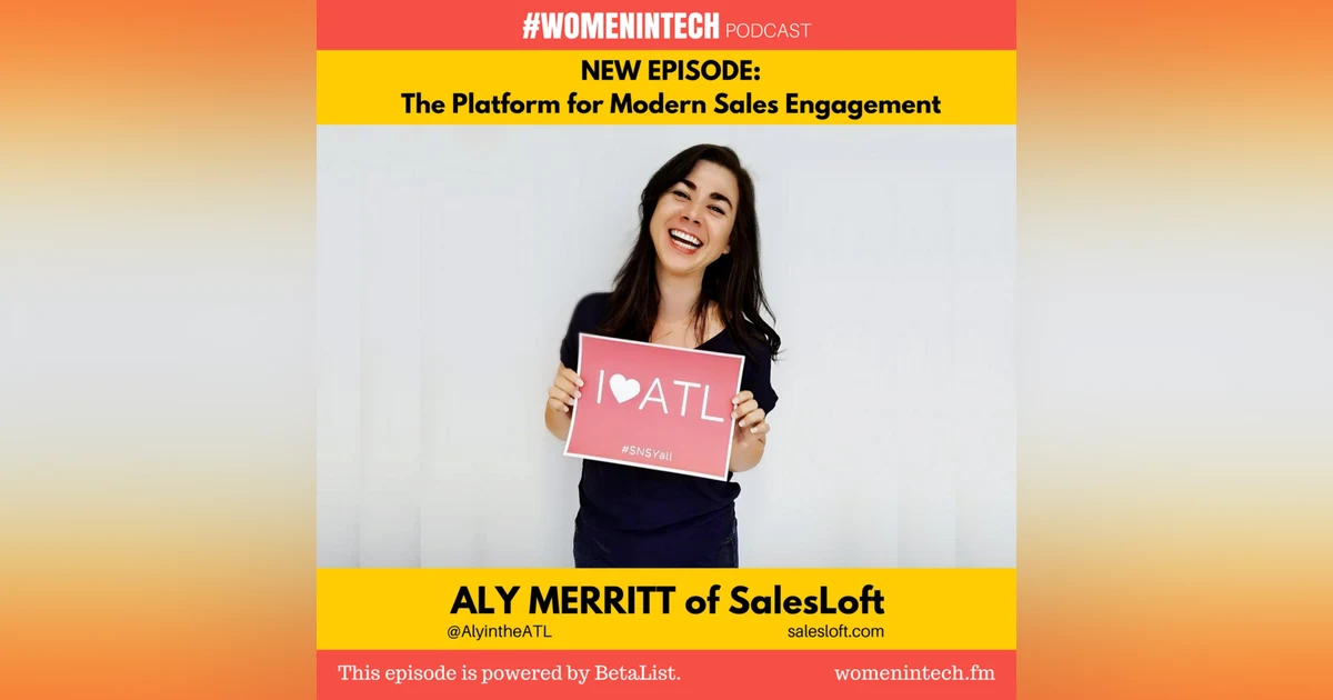 Aly Merritt of SalesLoft, The Platform for Modern Sales Engagement: Women in Tech Georgia