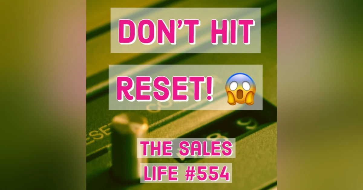 554. “Don’t hit the reset button.”