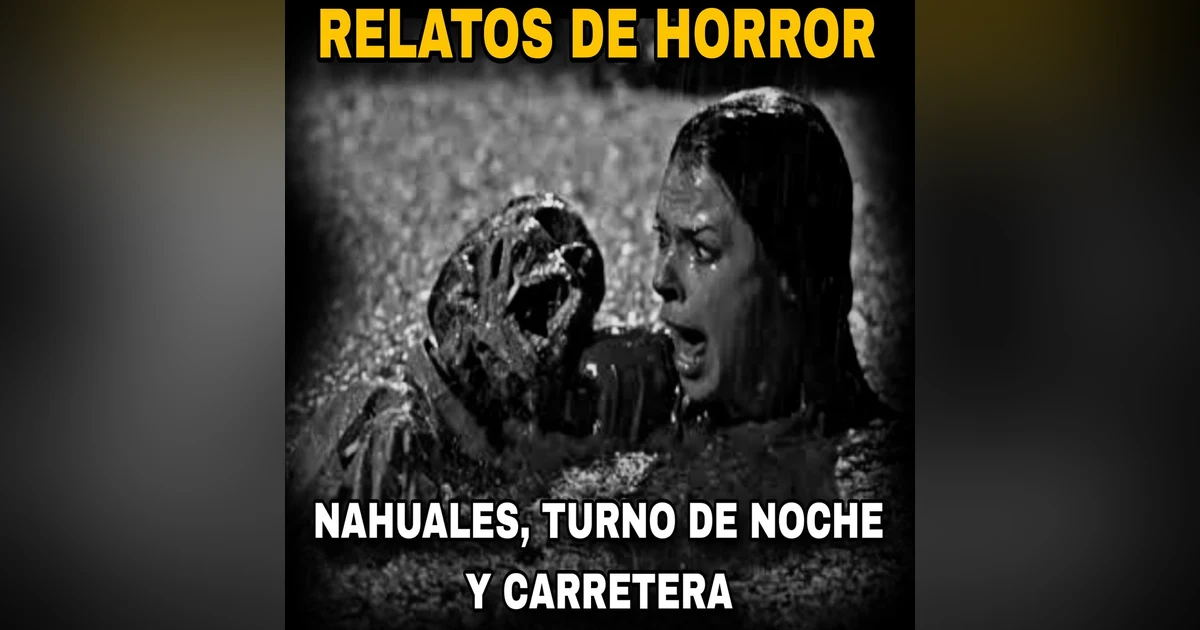 Relatos Aterradores nuevos de NAHUALES, TURNO DE NOCHE Y CARRETERAS / No dormiras esta Noche