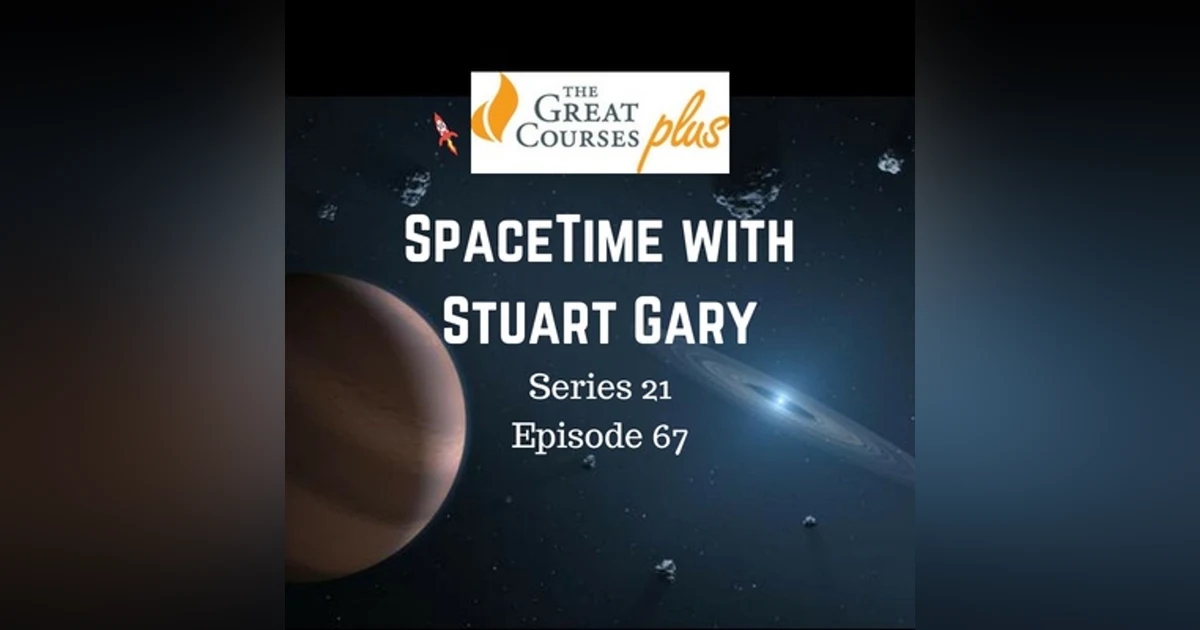 67: Earth’s ingredients are fairly typical - SpaceTime with Stuart Gary Series 21 Episode 67