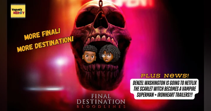 image for Episode 94: Final Destination Bloodlines Movie Review, Superman and Ironheart trailers, New Denzel Washington movie with Robert Pattinson