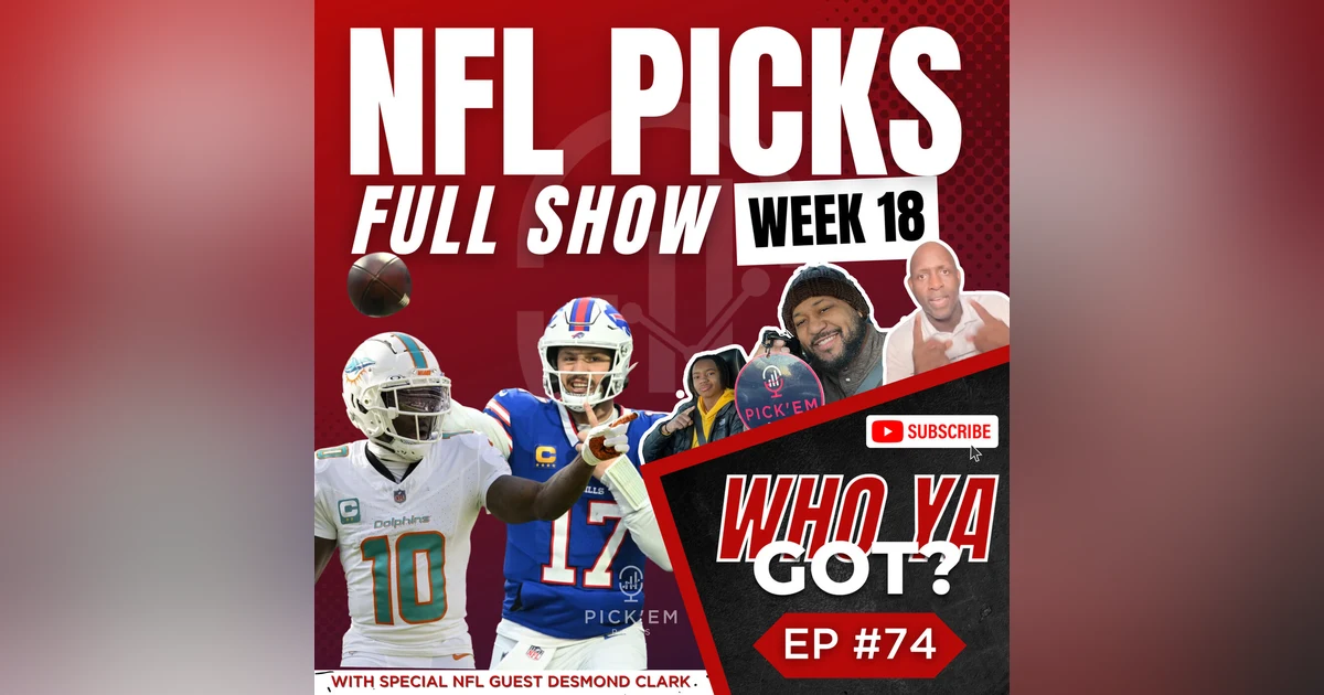 NFL Week 18 Picks - Predicting All 16 Games For Causes - Episode 74