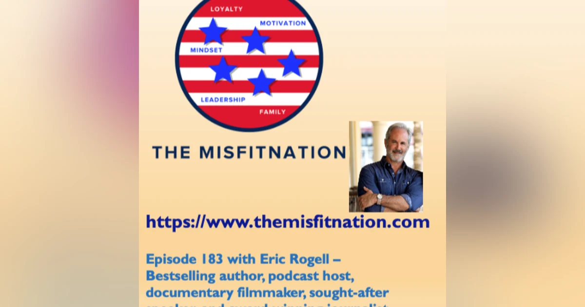 Eric Rogell – Bestselling author, podcast host, documentary filmmaker, sought-after speaker, and award-winning journalist