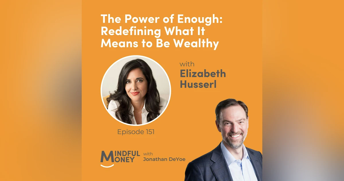 Elizabeth Husserl — The Power of Enough: Redefining What It Means to Be Wealthy with Elizabeth Husserl
