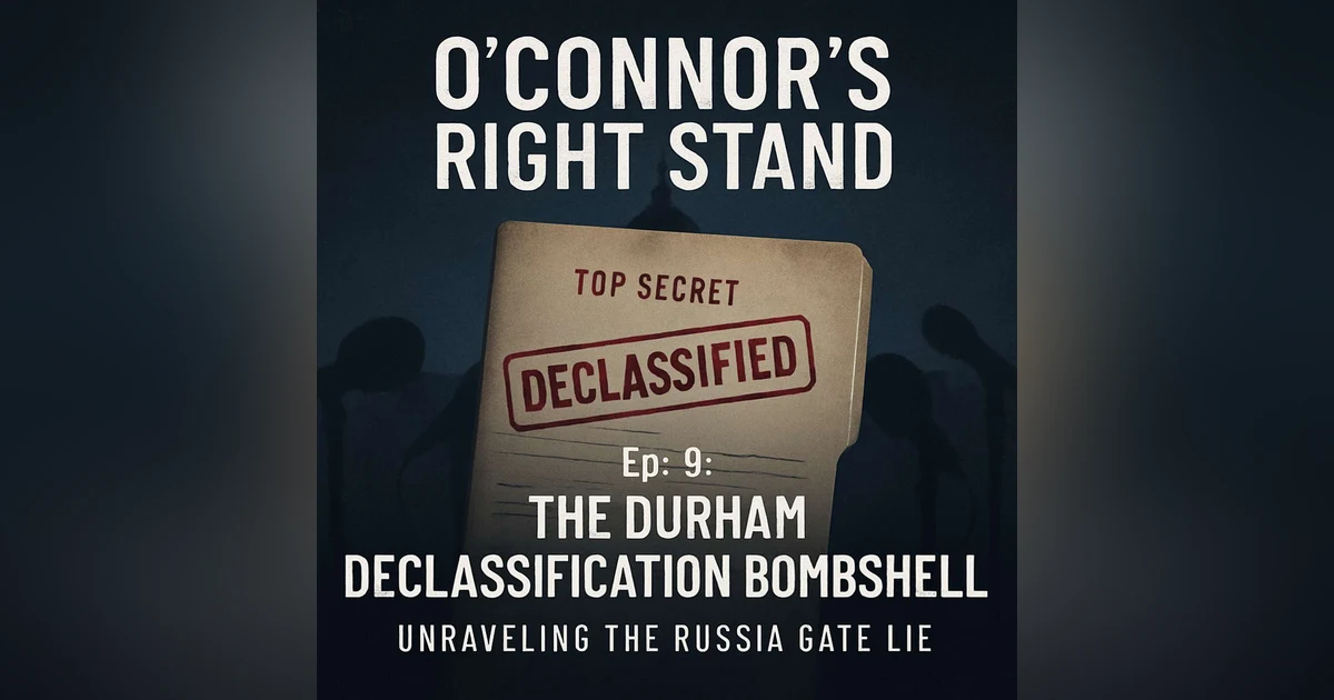 The Durham Declassification Bombshell: Unraveling the Russia Gate Lie