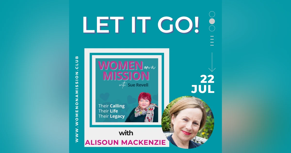 #053: Let It Go! with Alisoun Mackenzie