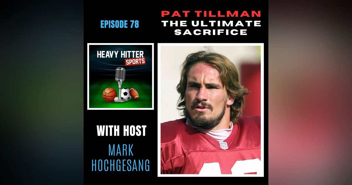 Pat Tillman: The Ultimate Sacrifice