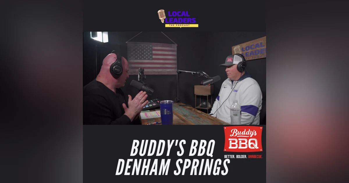 Leading in the BBQ Business! Buddy's BBQ Sits Down with Local Leaders:The Podcast! S4E6
