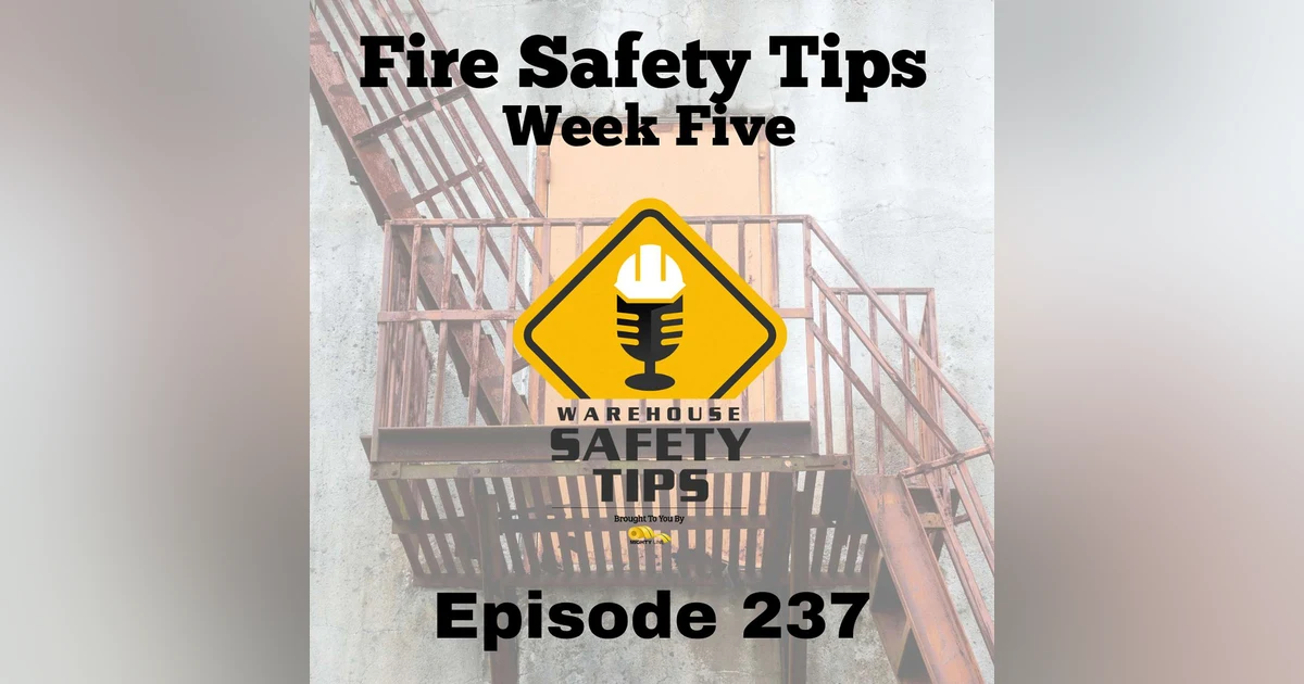 Warehouse Safety Tips | Episode 237 | Fire Safety Tips - Week Five