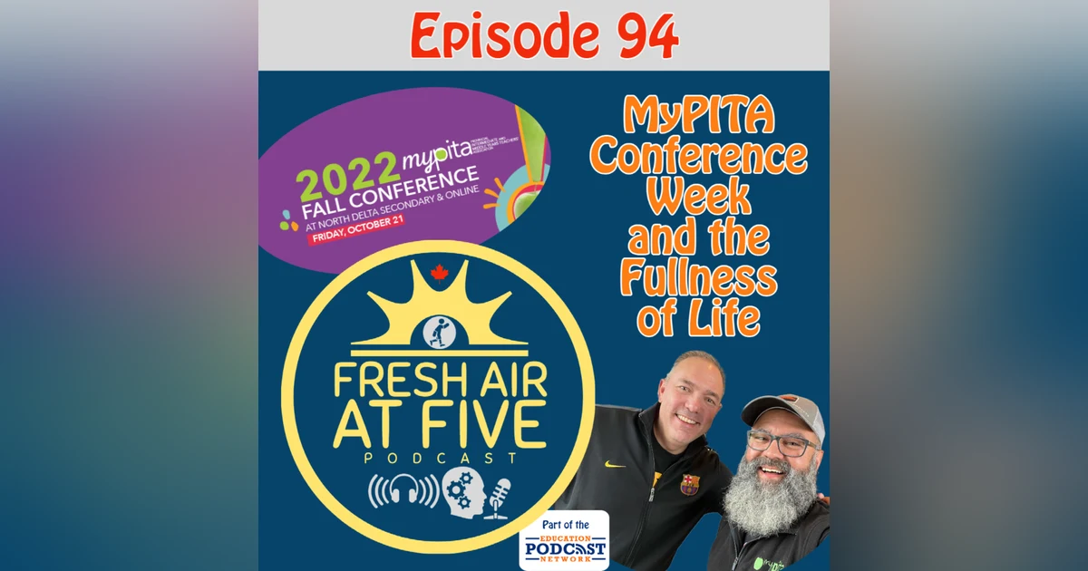 MyPITA Conference Week and the Fullness of Life - FAAF 94