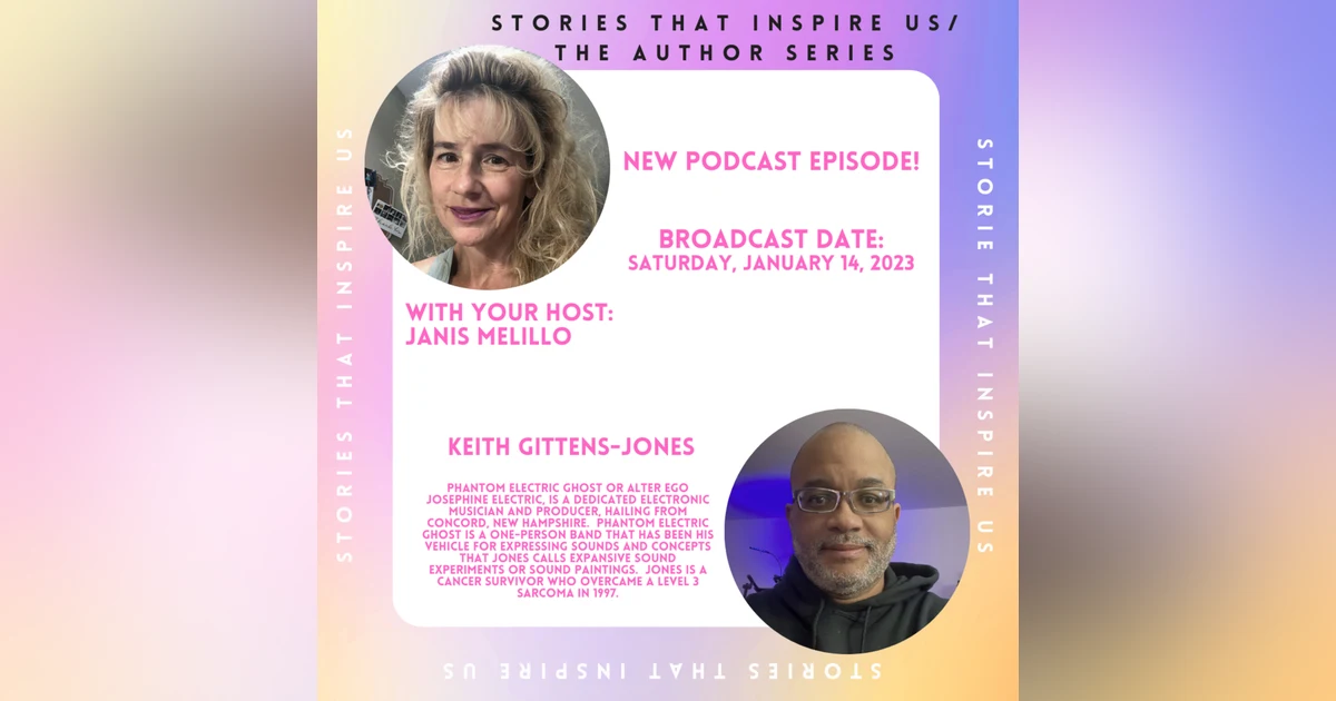 Stories That Inspire Us with Keith Gittens-Jones - 01.14.23