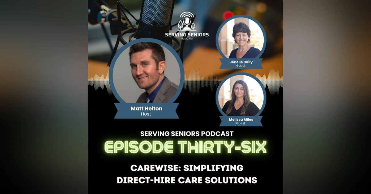 Episode 36: CareWise: Simplifying Direct-Hire Care Solutions