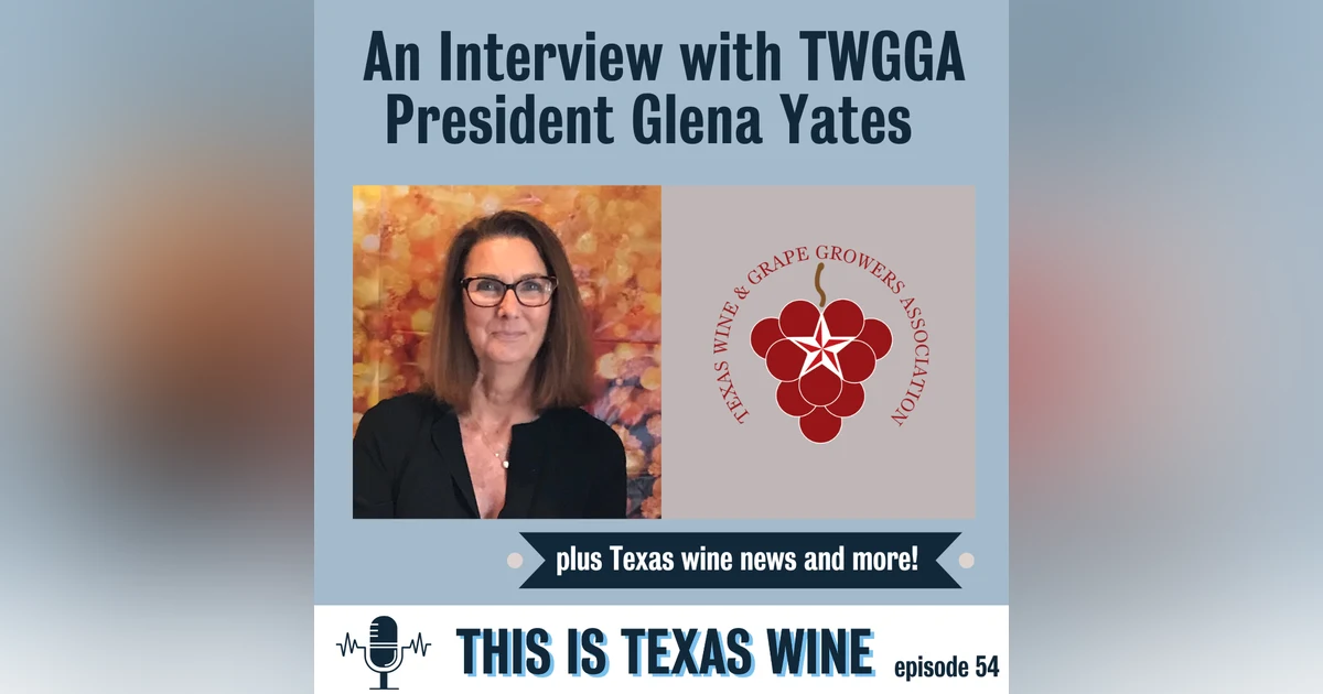Glena Yates, President of the Texas Wine & Grape Growers Association