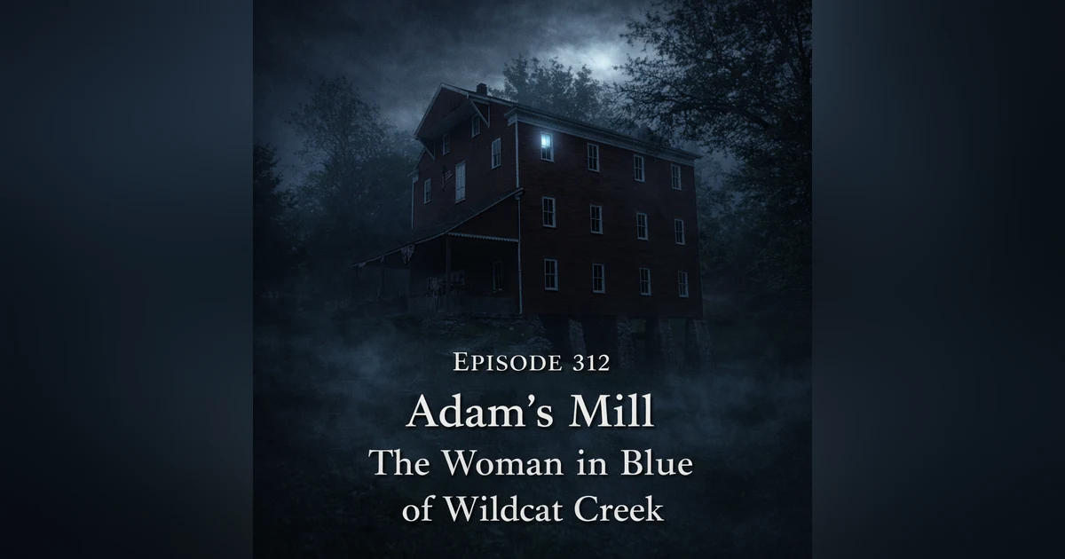 Adams Mill: The Woman in Blue of Wildcat Creek