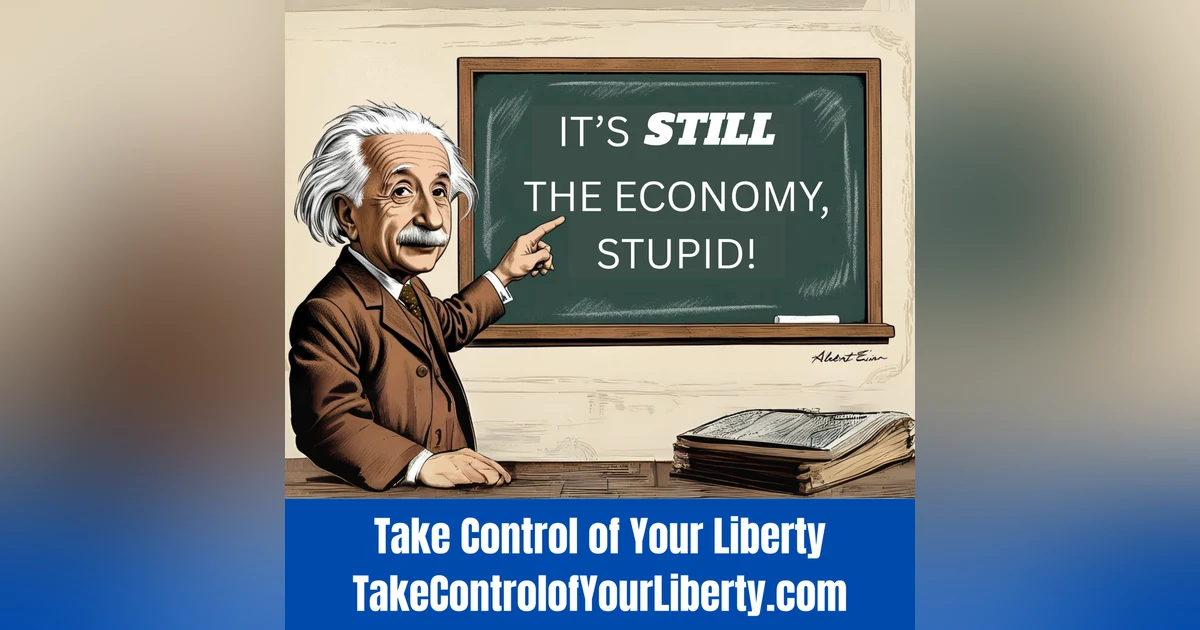 IT'S 𝙎𝙏𝙄𝙇𝙇 THE ECONOMY STUPID!