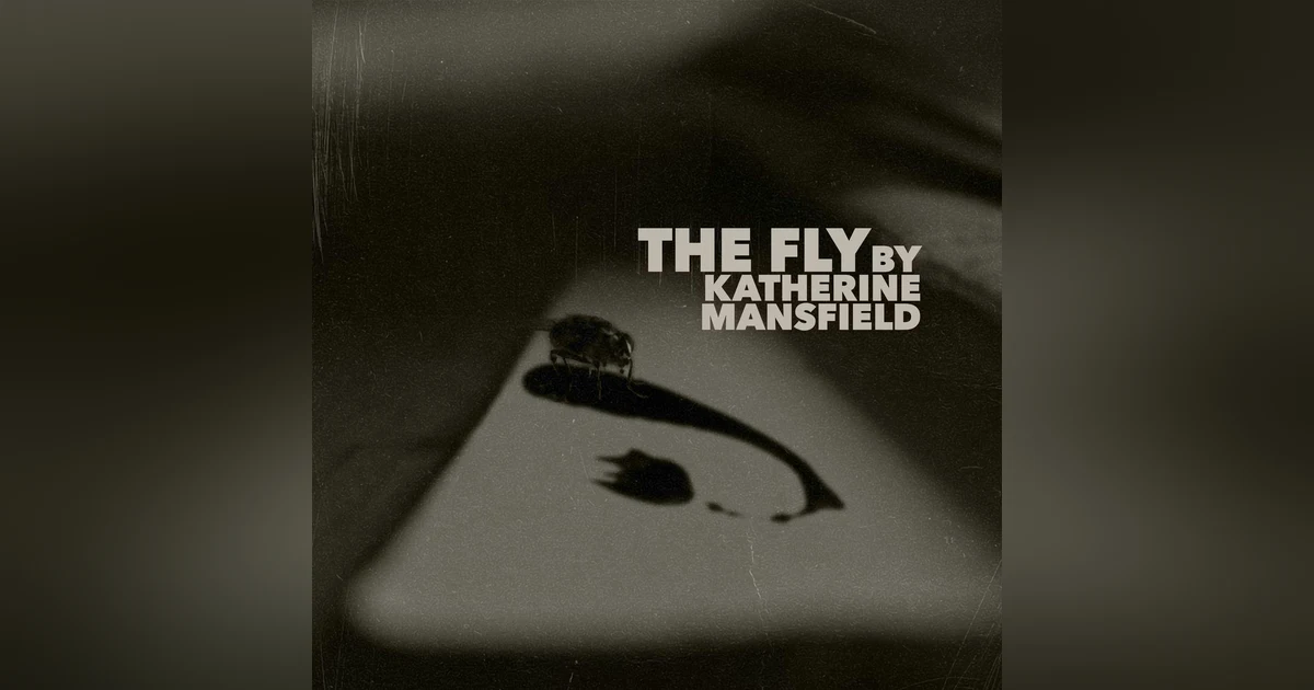 The Fly–a Classic Short Story by Katherine Mansfield