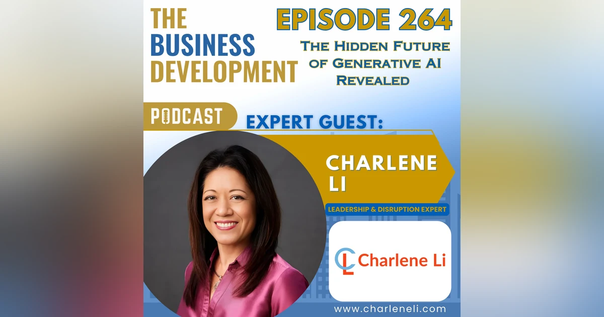 The Hidden Future of Generative AI Revealed with Charlene Li