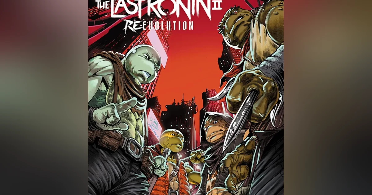 TMNT The Last Ronin II Re-Evolution Issue # 1