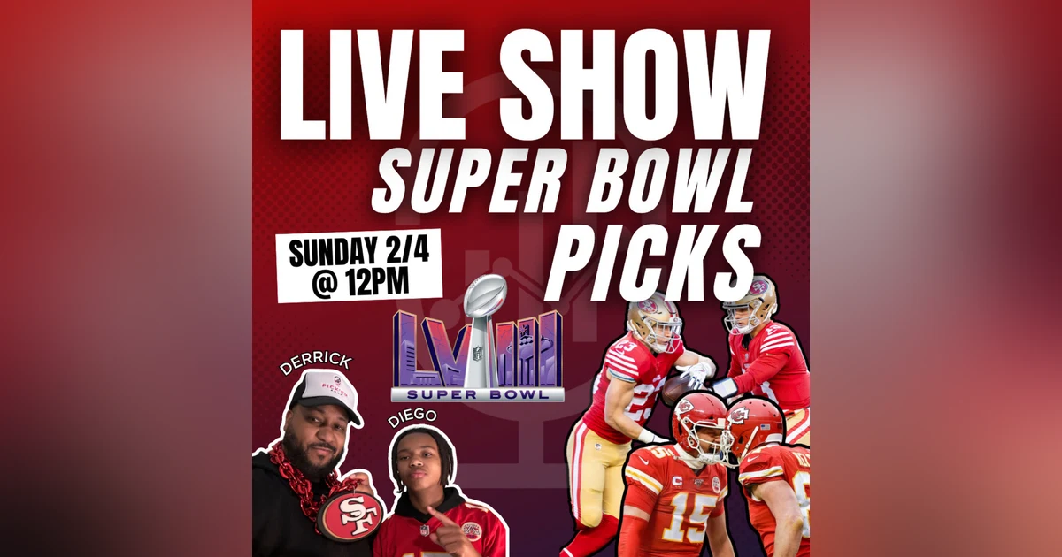 NFL LIVE SUPER BOWL 58 PICKS with Special Fan Guests
