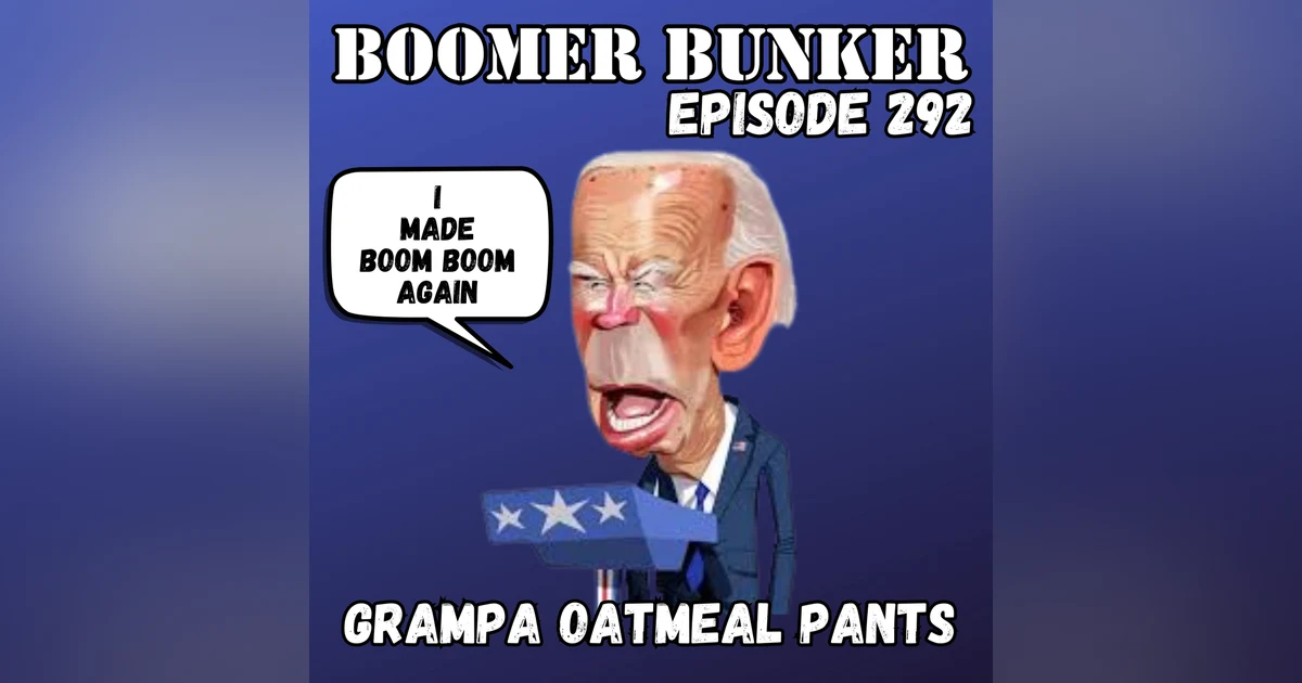 Grampa Oatmeal Pants | Episode 292