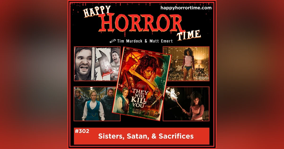 Ep 302: Sisters, Satan, & Sacrifices
