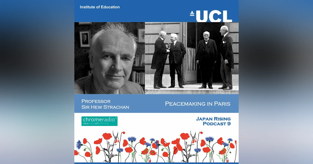 PEACEMAKING IN PARIS 9 | Japan Rising - Hew Strachan