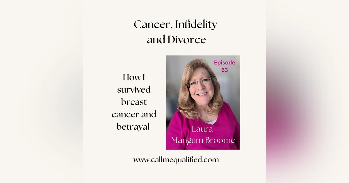 Cancer, Infidelity and Divorce - How I survived breast cancer and betrayal