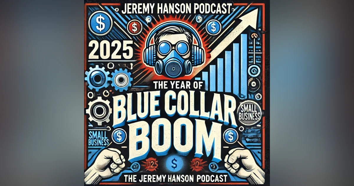 "2025: The Year of the Blue Collar Boom – Why Small Business is Set to Thrive"