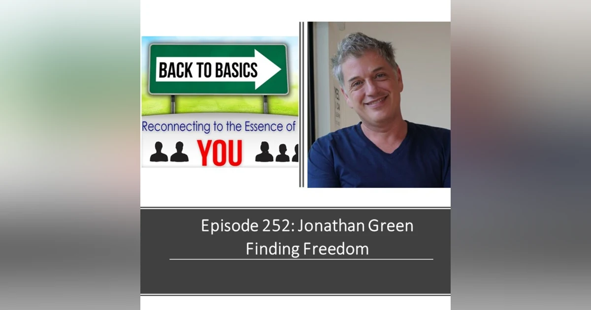E252: Jonathan Green - Finding Freedom