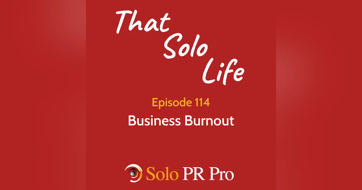 Business Burnout - Episode 114