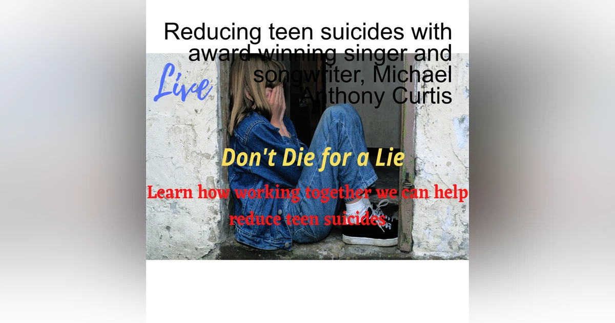 Reducing teen suicides with award winning singer and songwriter, Michael Anthony Curtis