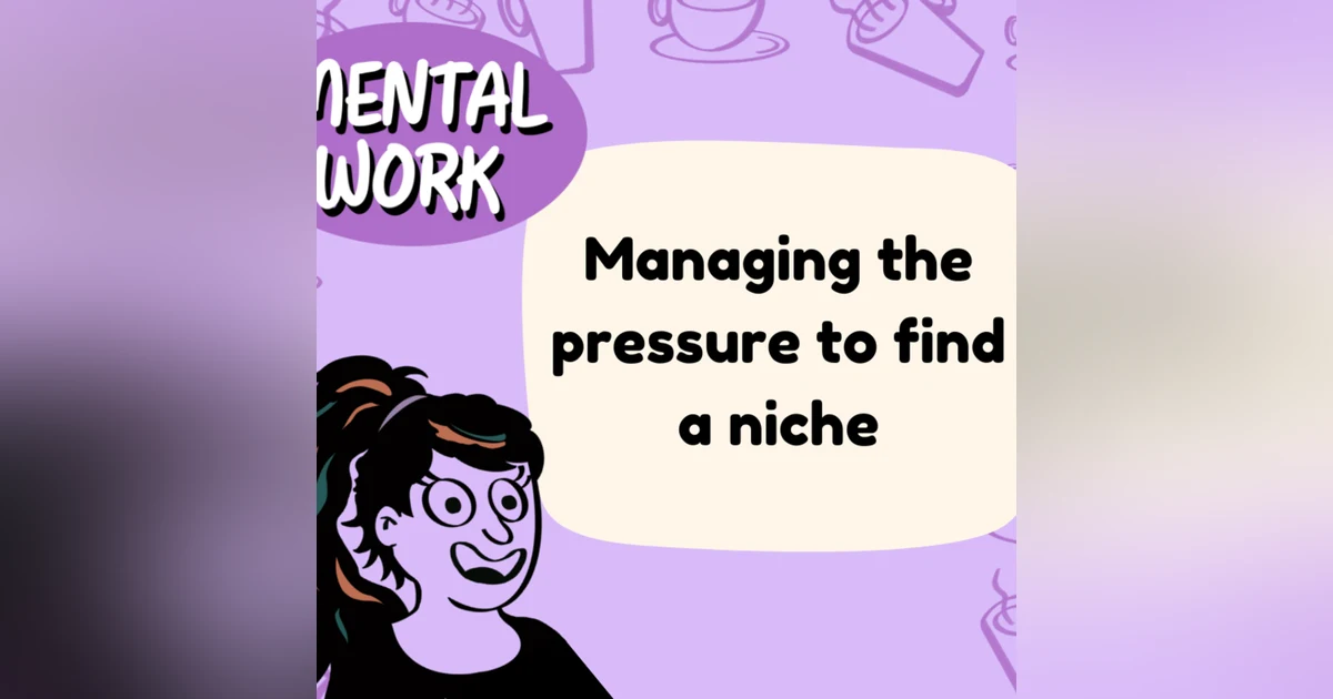 Do you need a niche? (Episode 9 rerun)