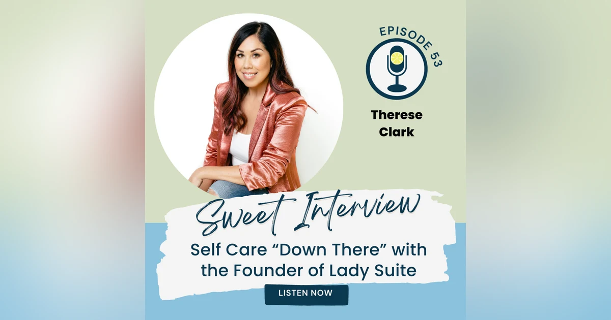 Self Care "Down There" with Therese Clark