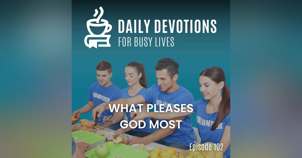 What Pleases God Most