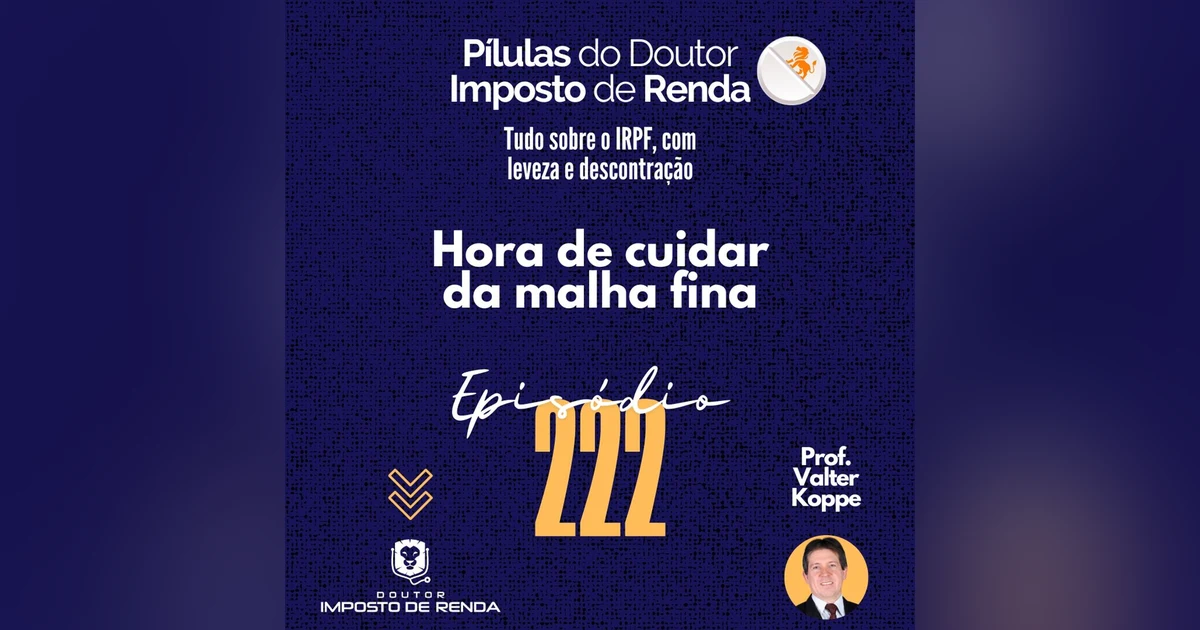 PDIR Ep. 222 – Hora de cuidar da malha fina
