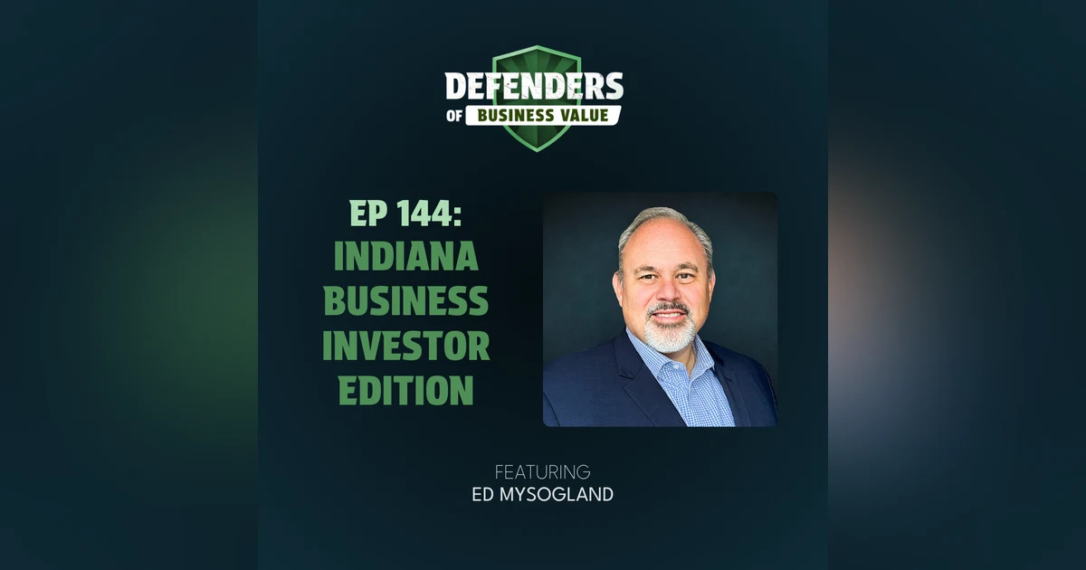 EP 144:  Indiana Business Investor Edition