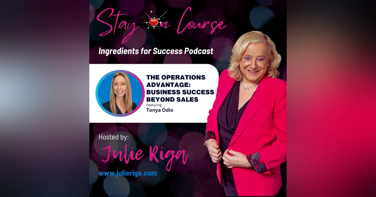 The Operations Advantage: Business Success Beyond Sales with Tonya Odio