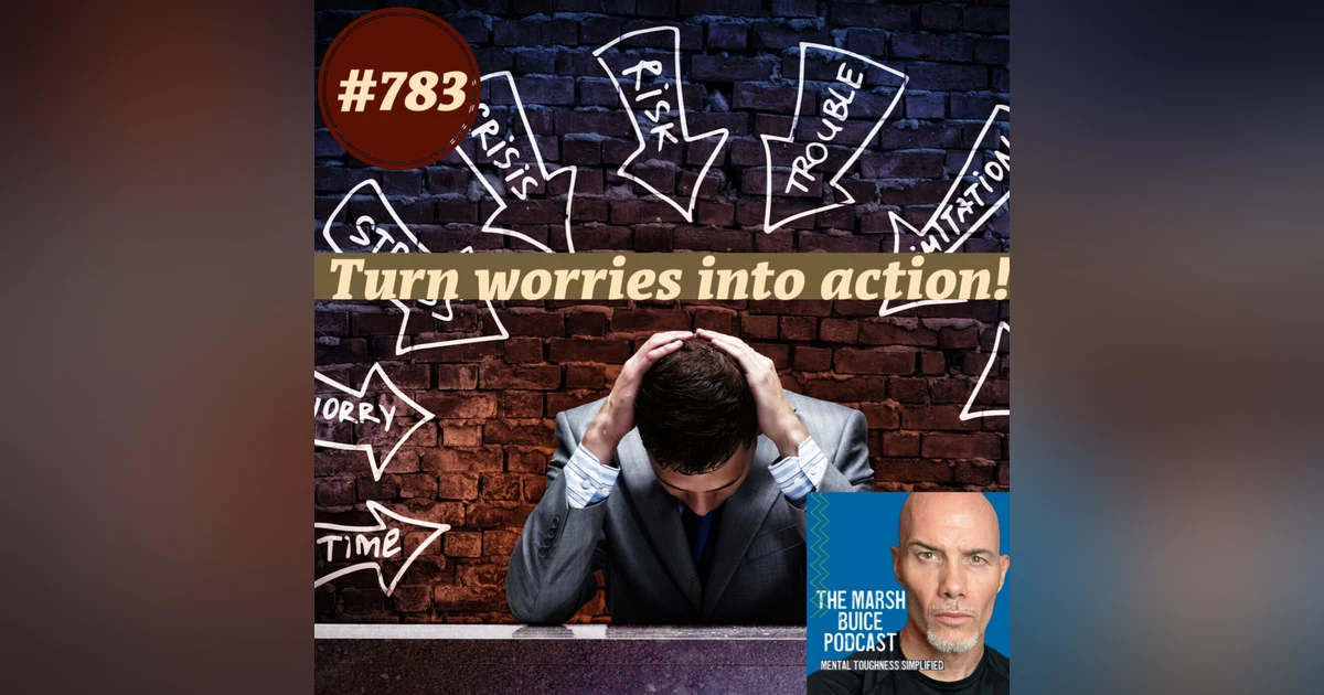 783. From Worst-Case Scenarios to Best-Case Strategies: Tackling Worry Head-On