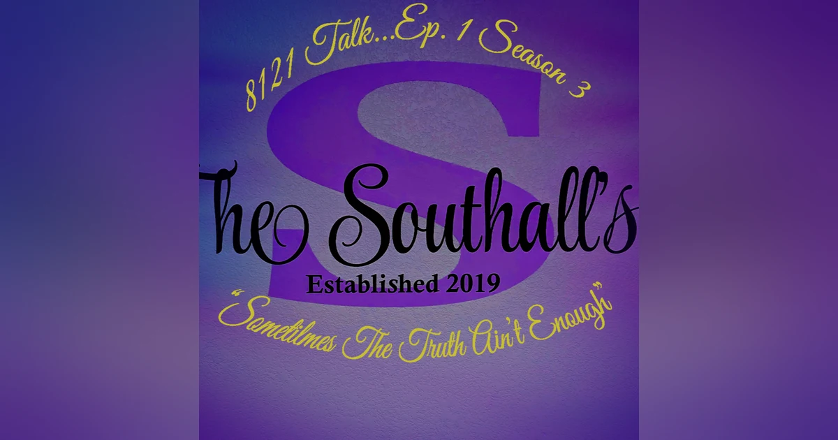 8121 Talk...Ep1 Season 3..."Sometimes the truth ain't enough"