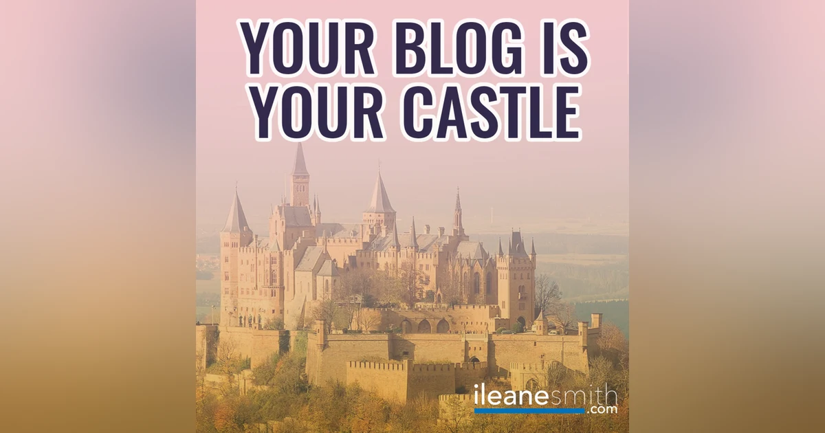Your Blog is Your Castle