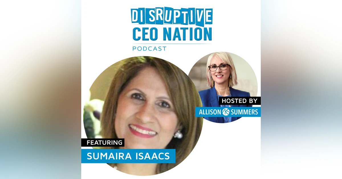 Sumaira Isaacs - CEO Global Tourism Forum (Brand of World Tourism Forum) & Serial Entrepreneur