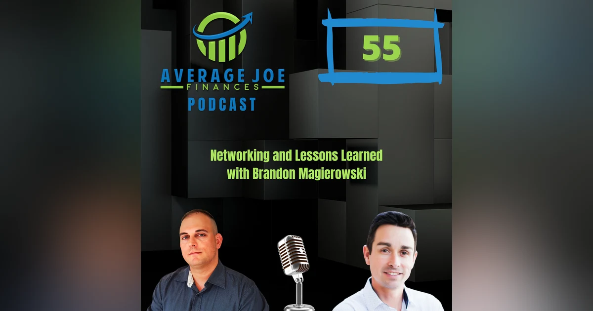 55. Networking and Lessons Learned with Brandon Magierowski