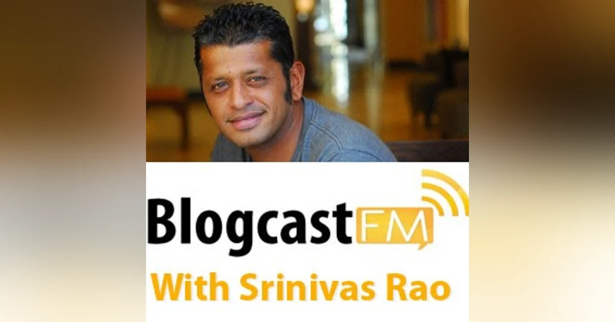 MTR Behind The Mic: Srinivas Rao/Blogcast FM