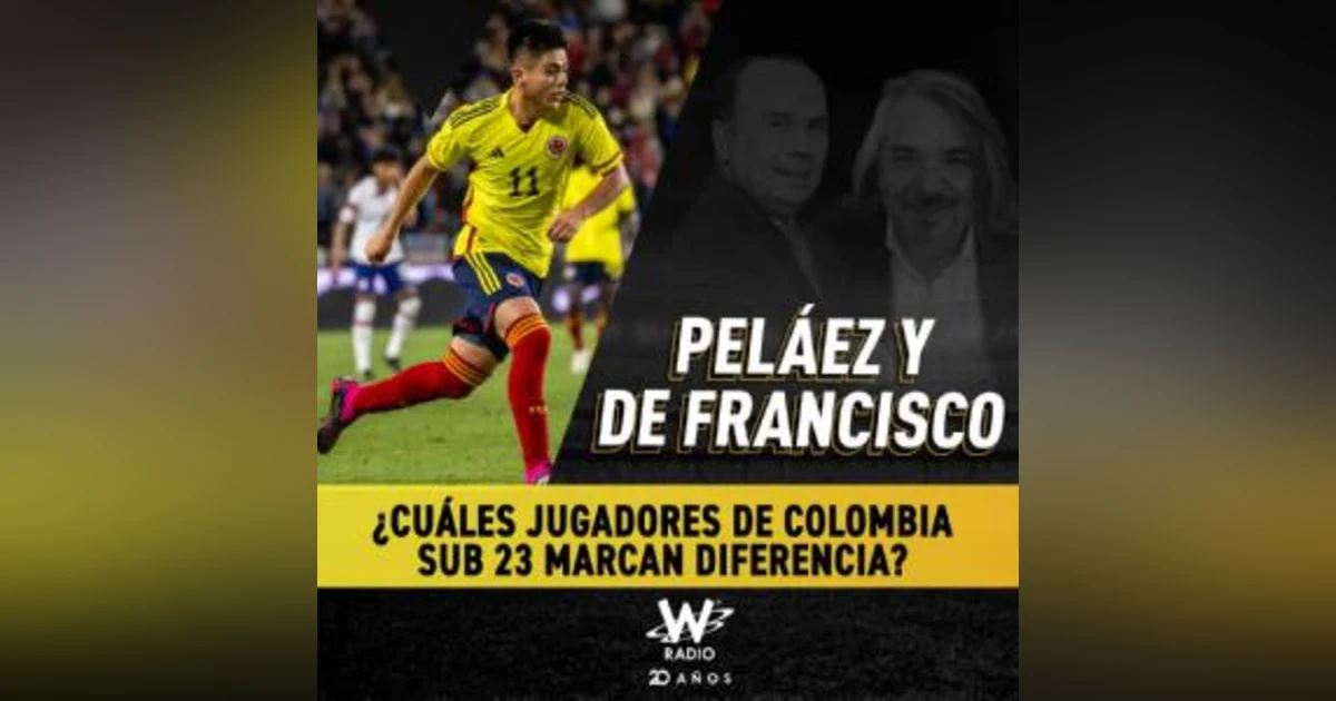 ¿Cuáles jugadores de Colombia Sub 23 marcan diferencia?