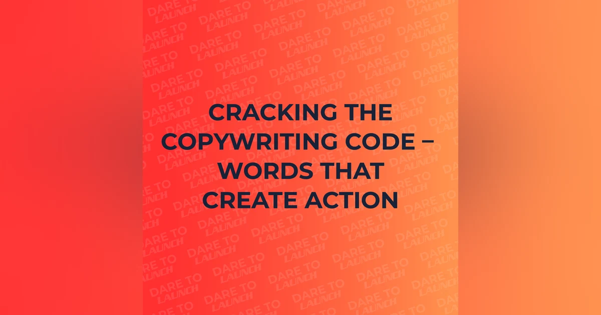 Cracking the Copywriting Code – Words That Create Action