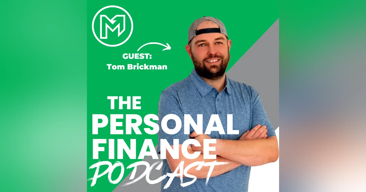 How to Build a $1M Net Worth at 31 While Making $55K per Year Through Long Distance Real Estate Investing with Tom Brickman