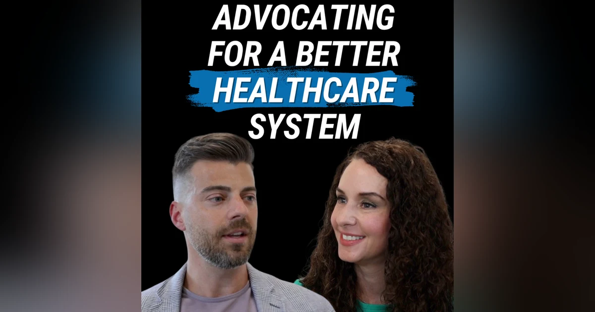 Advocating For A Better Healthcare System, with Tiffany Ryder