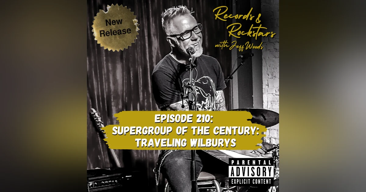 210: Supergroup Traveling Wilburys